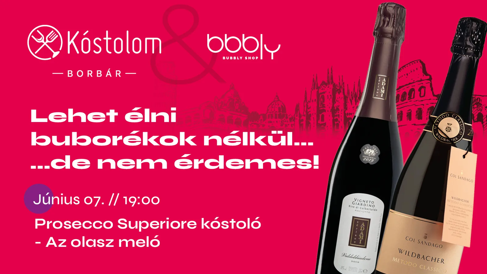Borbar-esemeny Prosecco Superiore kóstoló - Az olasz meló